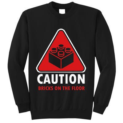 Funny Warning Caution Building Blocks Bricks On The Floor Sweatshirt