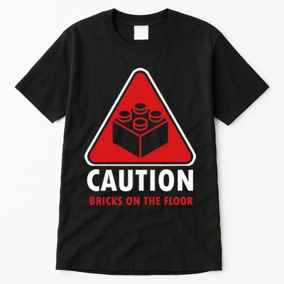 Funny Warning Caution Building Blocks Bricks On The Floor Tall T-Shirt