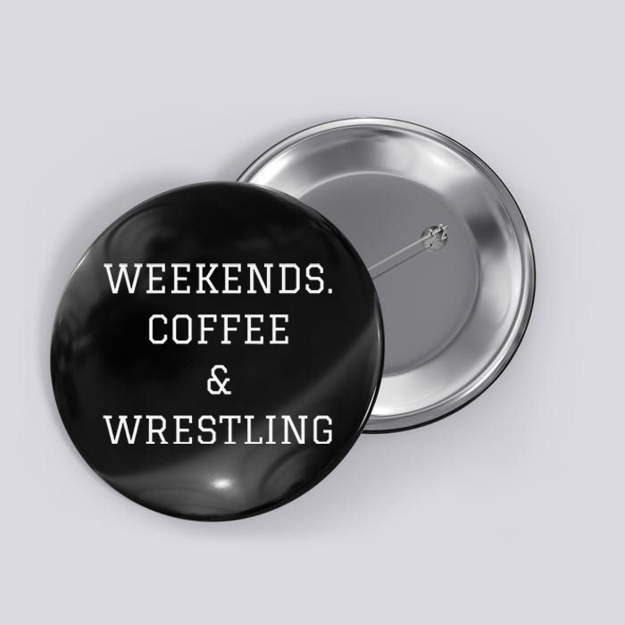 Funny Weekends Coffee Wrestling Coach Button