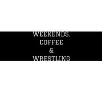 Funny Weekends Coffee Wrestling Coach Bumper Sticker