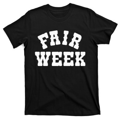 Fair Week County Fair For Contestants T-Shirt