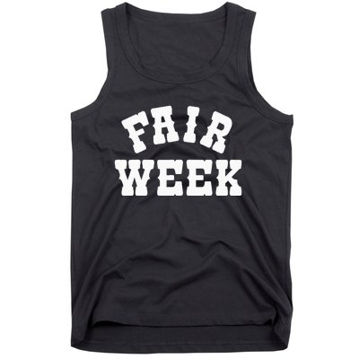 Fair Week County Fair For Contestants Tank Top