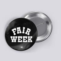 Fair Week County Fair For Contestants Button