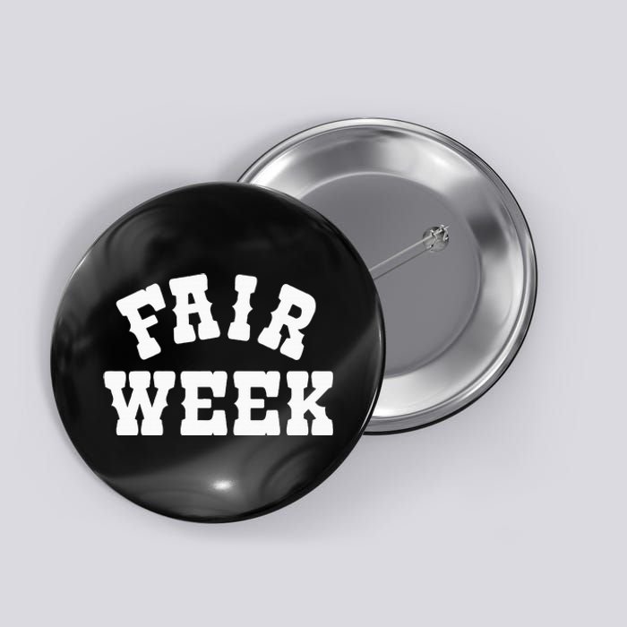 Fair Week County Fair For Contestants Button