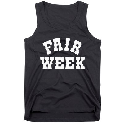 Fair Week County Fair For Contestants Tank Top