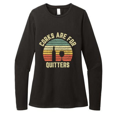 Funny Wine Corks Are For Quitters Wine Gift Idea  Womens CVC Long Sleeve Shirt