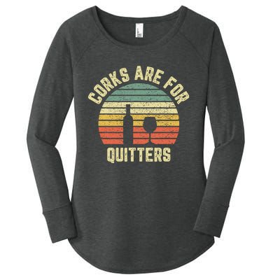 Funny Wine Corks Are For Quitters Wine Gift Idea  Women's Perfect Tri Tunic Long Sleeve Shirt