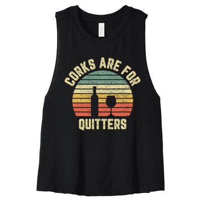 Funny Wine Corks Are For Quitters Wine Gift Idea  Women's Racerback Cropped Tank