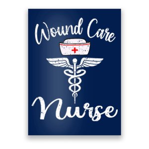 Funny Wound Care Nurse Nursing Wound Ostomy Nurse Gift Poster