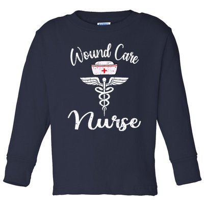 Funny Wound Care Nurse Nursing Wound Ostomy Nurse Gift Toddler Long Sleeve Shirt