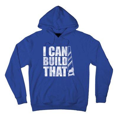 Funny Woodworker Carpenter I Can Build That Gift Hoodie