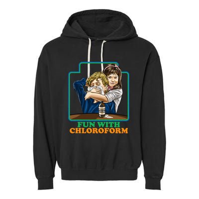 Fun With Chloroform Funny Dark Humor Garment-Dyed Fleece Hoodie