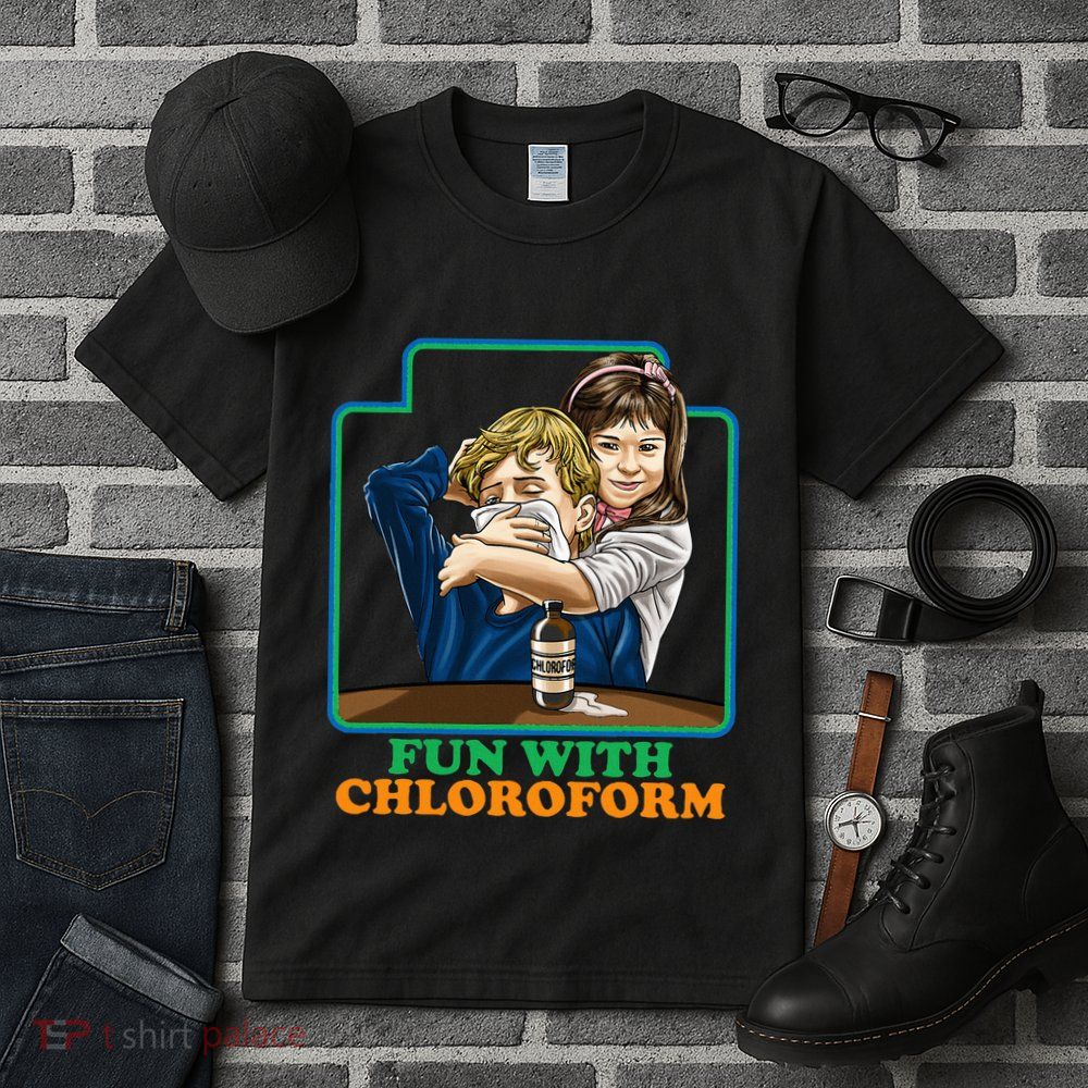 Fun With Chloroform Funny Dark Humor Tall T-Shirt