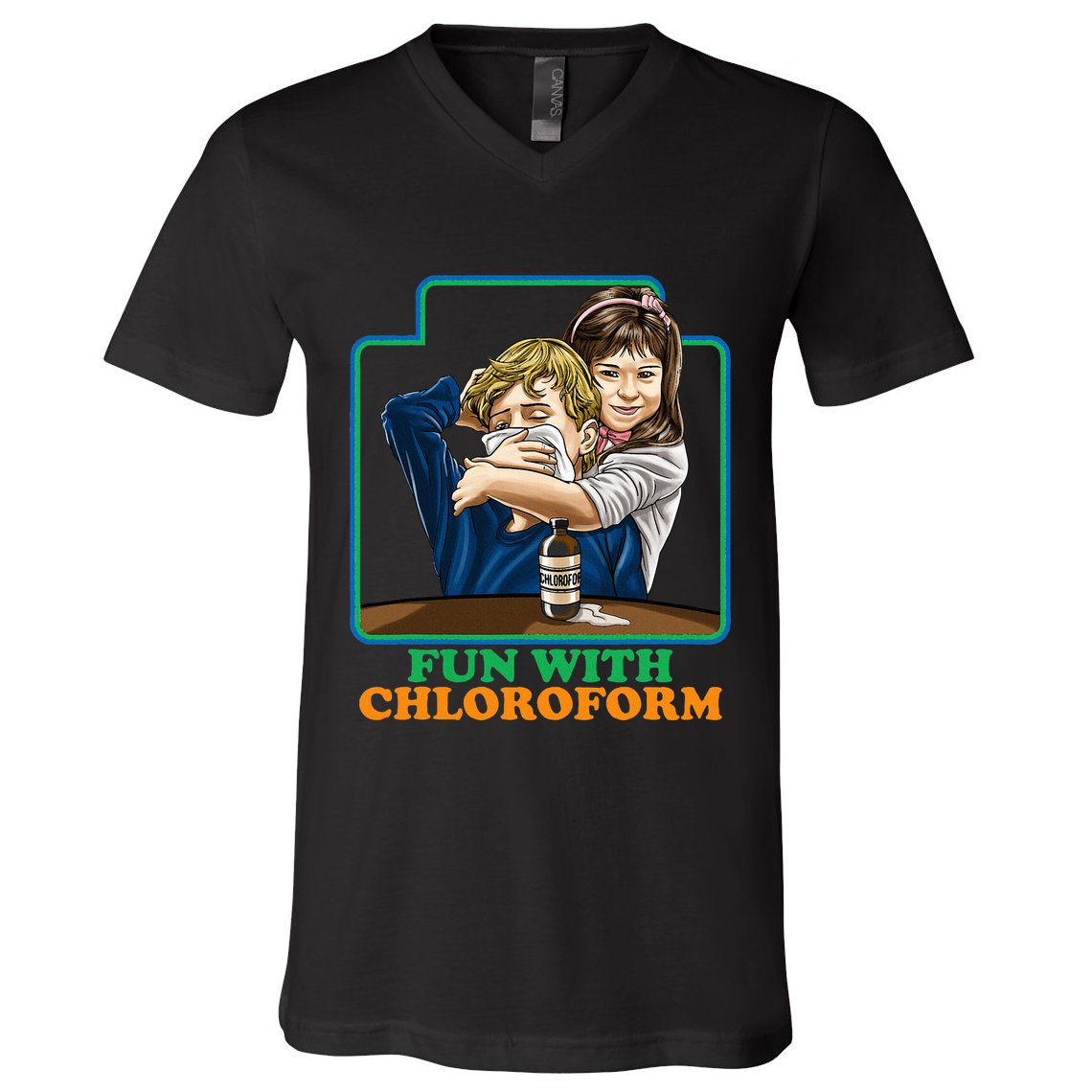Fun With Chloroform Funny Dark Humor V-Neck T-Shirt
