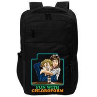 Fun With Chloroform Funny Dark Humor Impact Tech Backpack