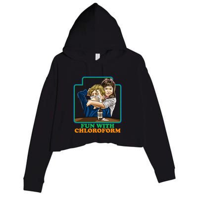 Fun With Chloroform Funny Dark Humor Crop Fleece Hoodie