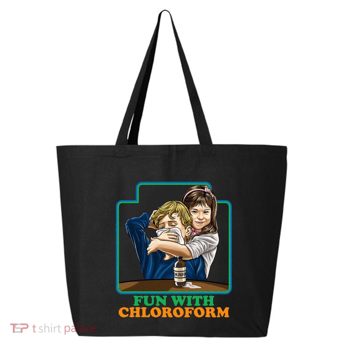 Fun With Chloroform Funny Dark Humor 25L Jumbo Tote