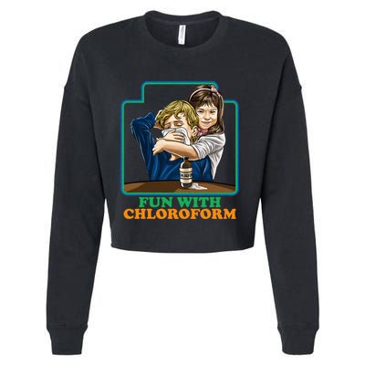 Fun With Chloroform Funny Dark Humor Cropped Pullover Crew