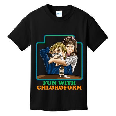 Fun With Chloroform Funny Dark Humor Kids T-Shirt