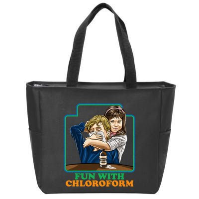 Fun With Chloroform Funny Dark Humor Zip Tote Bag