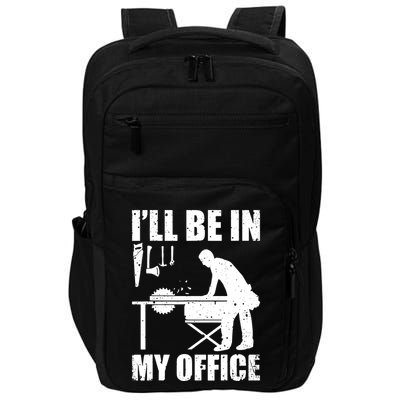 Funny Woodworking Carpenter Carpentry Woodworker Impact Tech Backpack