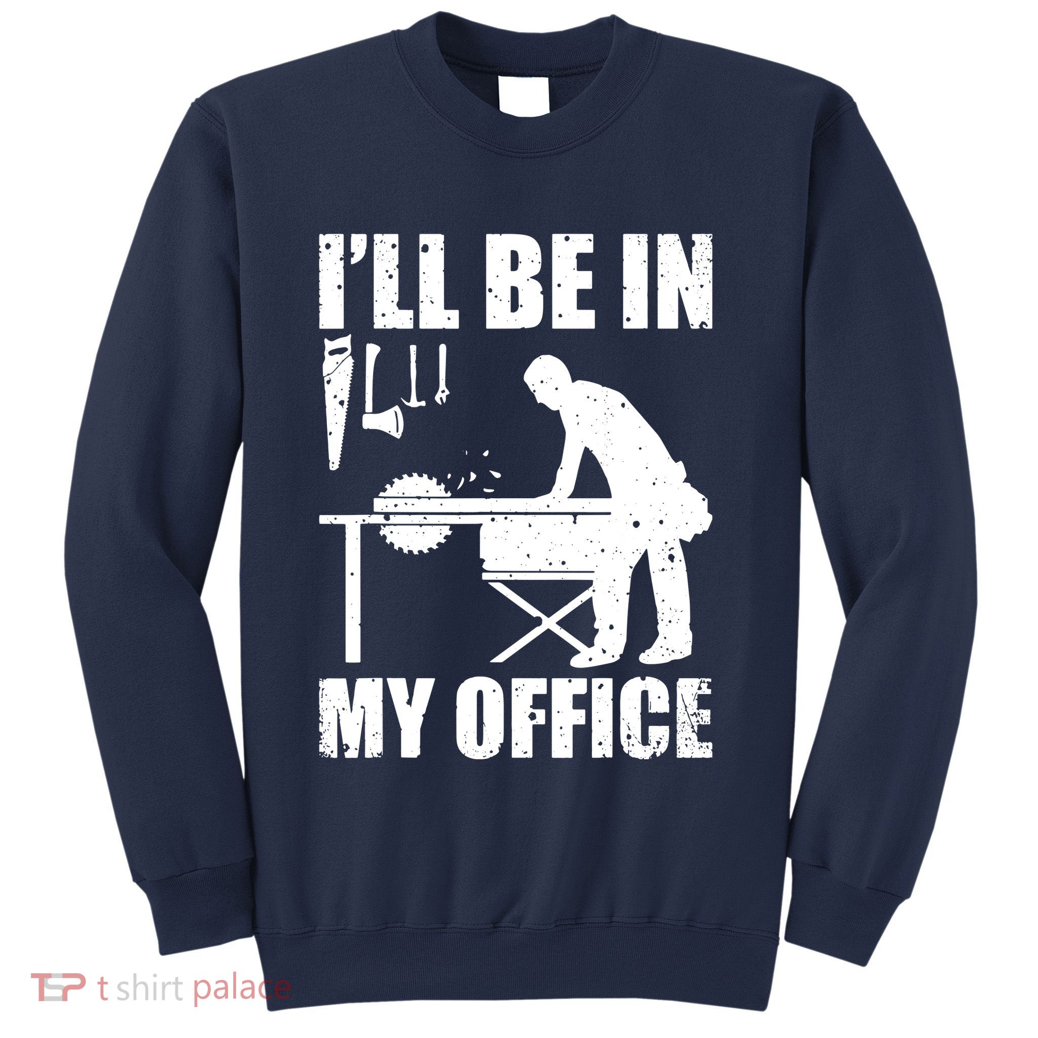 Funny Woodworking Carpenter Carpentry Woodworker Sweatshirt