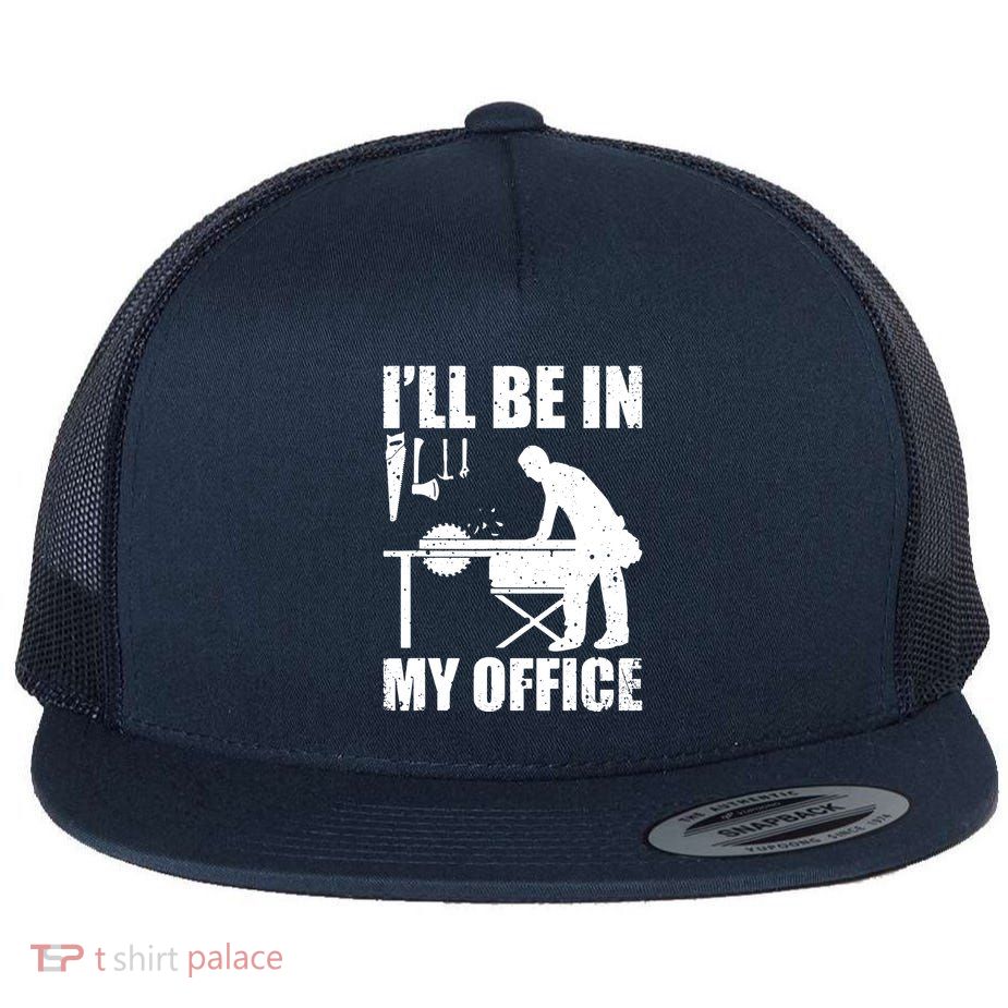 Funny Woodworking Carpenter Carpentry Woodworker Flatbill Hat