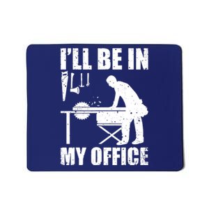 Funny Woodworking Carpenter Carpentry Woodworker Mousepad