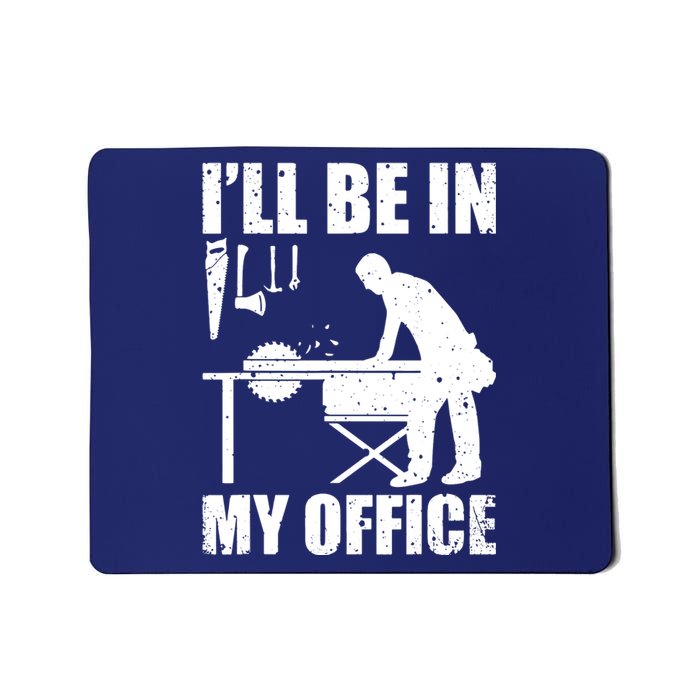 Funny Woodworking Carpenter Carpentry Woodworker Mousepad