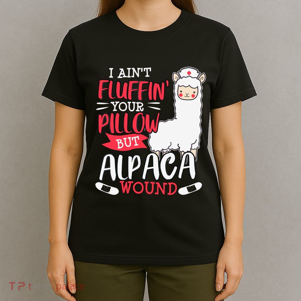 Funny Wound Care Nurse Alpaca Llama Pun Saying Gift T-Shirt