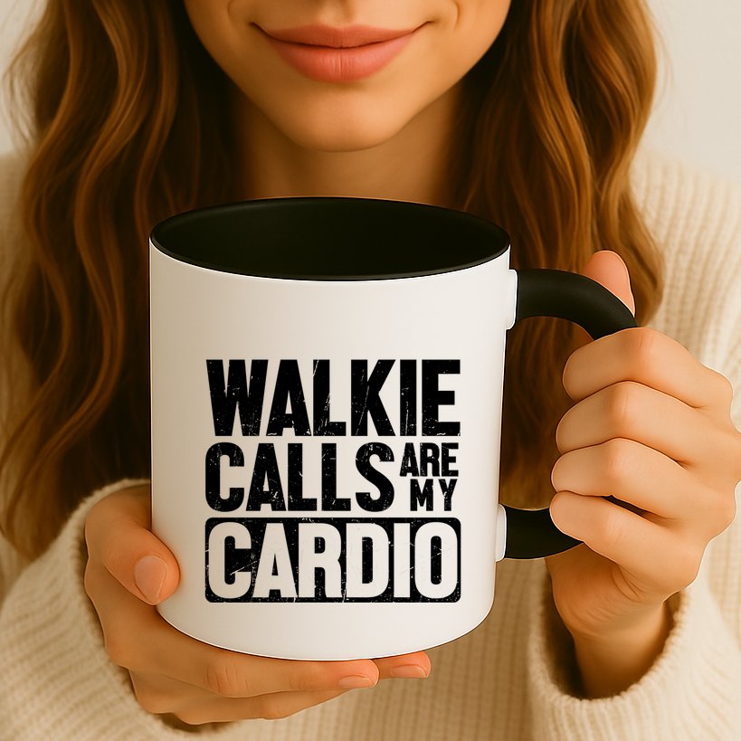 Funny Walkie Calls Are My Cardio Quote Mug