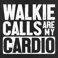 Funny Walkie Calls Are My Cardio Quote Golf Towel