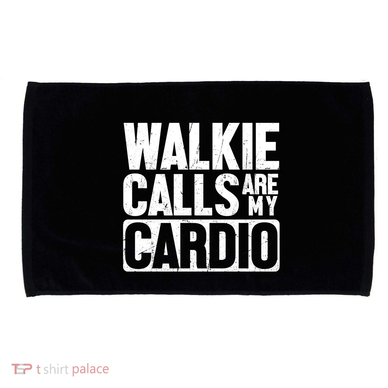 Funny Walkie Calls Are My Cardio Quote Microfiber Hand Towel
