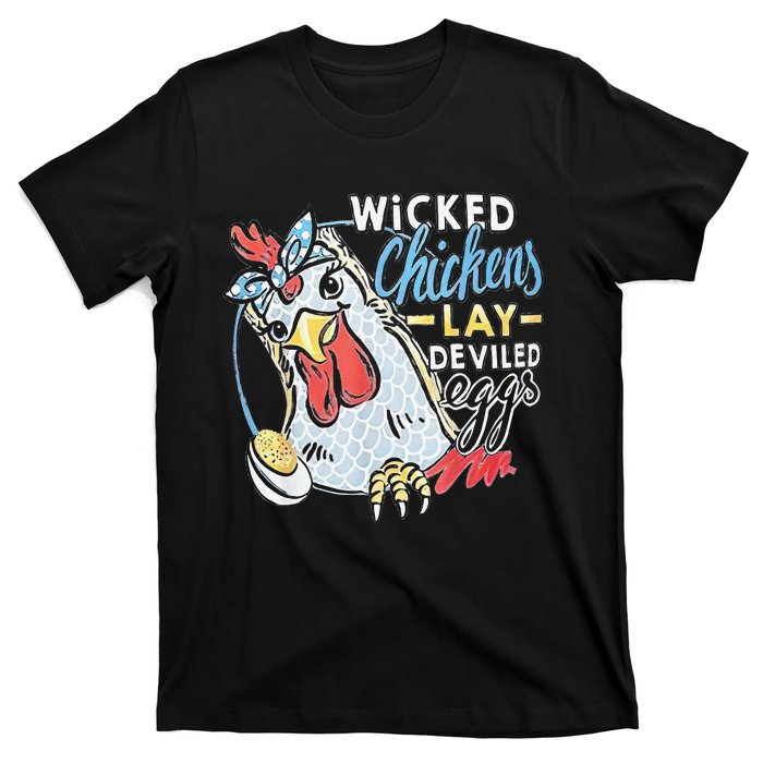 Funny Wicked Chickens Lay Deviled Eggs Funny Chicken Lovers T-Shirt