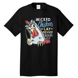 Funny Wicked Chickens Lay Deviled Eggs Funny Chicken Lovers Tall T-Shirt