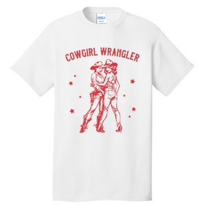 Funny Western Cowgirl Wrangler Lesbian Queer Pride Month Tall T-Shirt