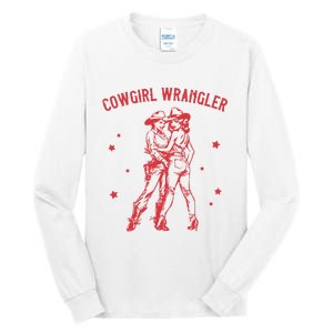 Funny Western Cowgirl Wrangler Lesbian Queer Pride Month Tall Long Sleeve T-Shirt