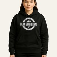Funny Woodworker Carpenter I Can Build That Woodworking Hoodie
