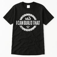 Funny Woodworker Carpenter I Can Build That Woodworking Tall T-Shirt