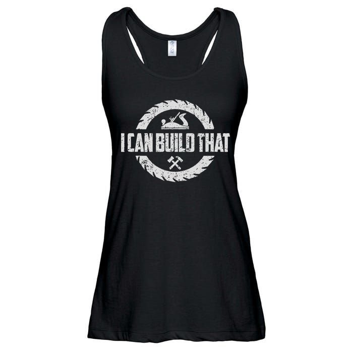Funny Woodworker Carpenter I Can Build That Woodworking Ladies Essential Flowy Tank