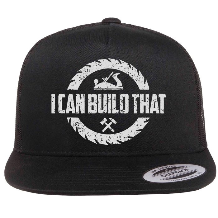 Funny Woodworker Carpenter I Can Build That Woodworking Flatbill Hat