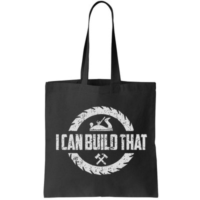 Funny Woodworker Carpenter I Can Build That Woodworking Bag