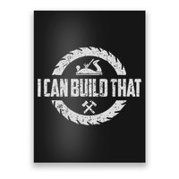 Funny Woodworker Carpenter I Can Build That Woodworking Poster