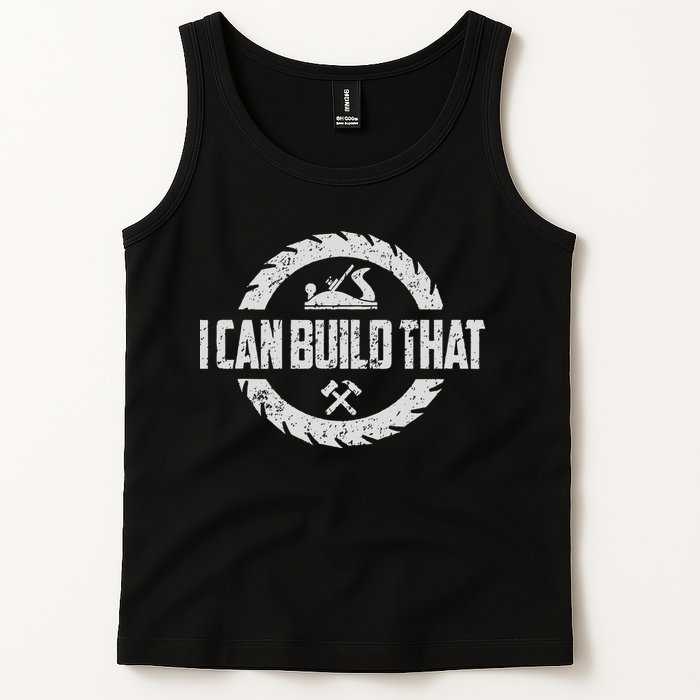 Funny Woodworker Carpenter I Can Build That Woodworking Tank Top