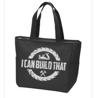 Funny Woodworker Carpenter I Can Build That Woodworking Zip Tote Bag