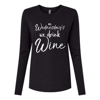 Funny Wine Club Funny Gift On Wednesday's We Wine Gift Womens Cotton Relaxed Long Sleeve T-Shirt