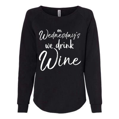 Funny Wine Club Funny Gift On Wednesday's We Wine Gift Womens California Wash Sweatshirt