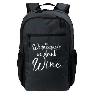 Funny Wine Club Funny Gift On Wednesday's We Wine Gift Daily Commute Backpack