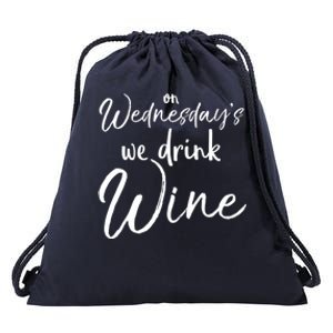 Funny Wine Club Funny Gift On Wednesday's We Wine Gift Drawstring Bag