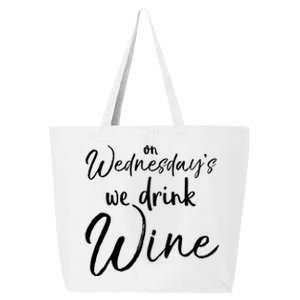 Funny Wine Club Funny Gift On Wednesday's We Wine Gift 25L Jumbo Tote